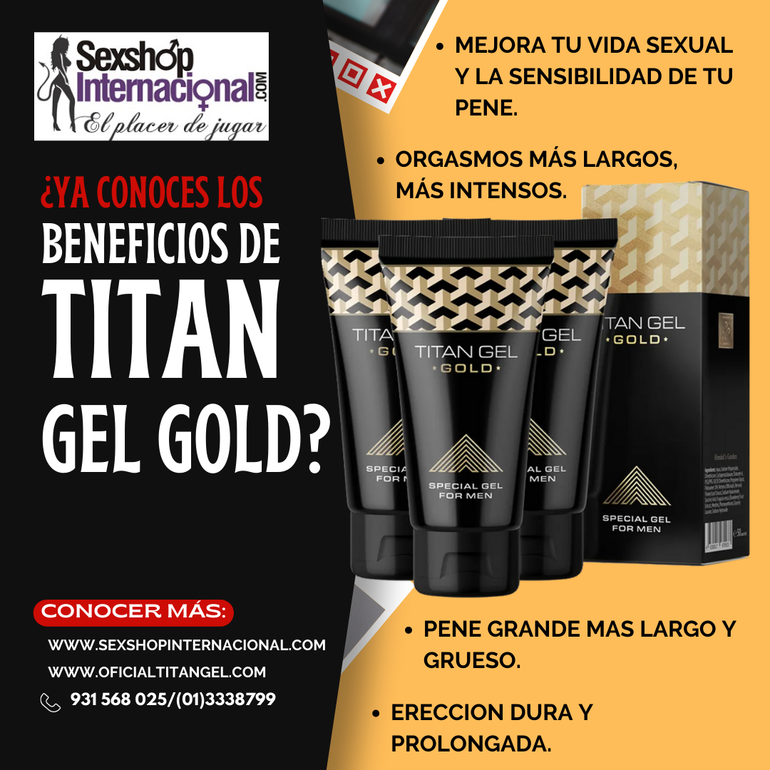 TITAN GEL GOLD CREMA RUSA PARA UN PENE GRANDE SEXSHOP PTE PIEDRA